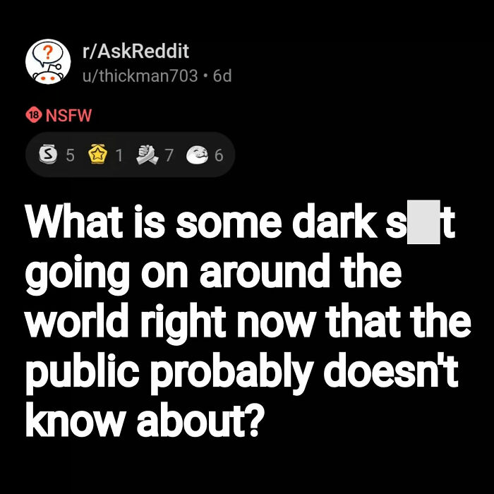 Reddit post asking about dark secrets and eerie questions people shared with scary answers on current hidden events.