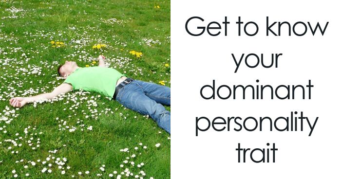 “Who Are You Beneath The Layers?”: Get To Know Your Dominant Trait In 24 Questions