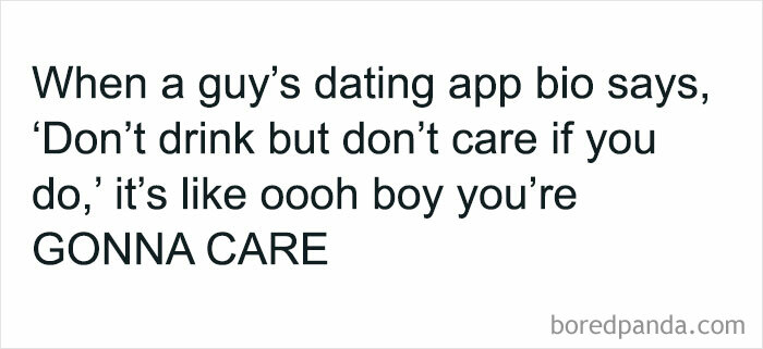 Text meme about dating app bios showing how exhausting relationships can be when mixed messages cause confusion and care conflicts.
