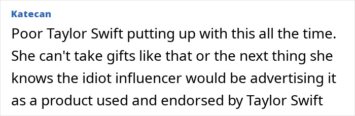 Comment discussing Taylor Swift rejecting a pushy influencer who tried to advertise a product using her name.