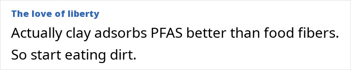 Text excerpt with blue heading discussing clay adsorbing PFAS better than food fibers suggesting eating dirt, related to fiber helping body remove cancer-causing chemicals.