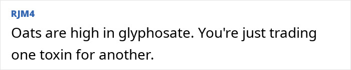 Comment about oats being high in glyphosate, highlighting concerns about toxins and fiber's role in removing cancer-causing forever chemicals.