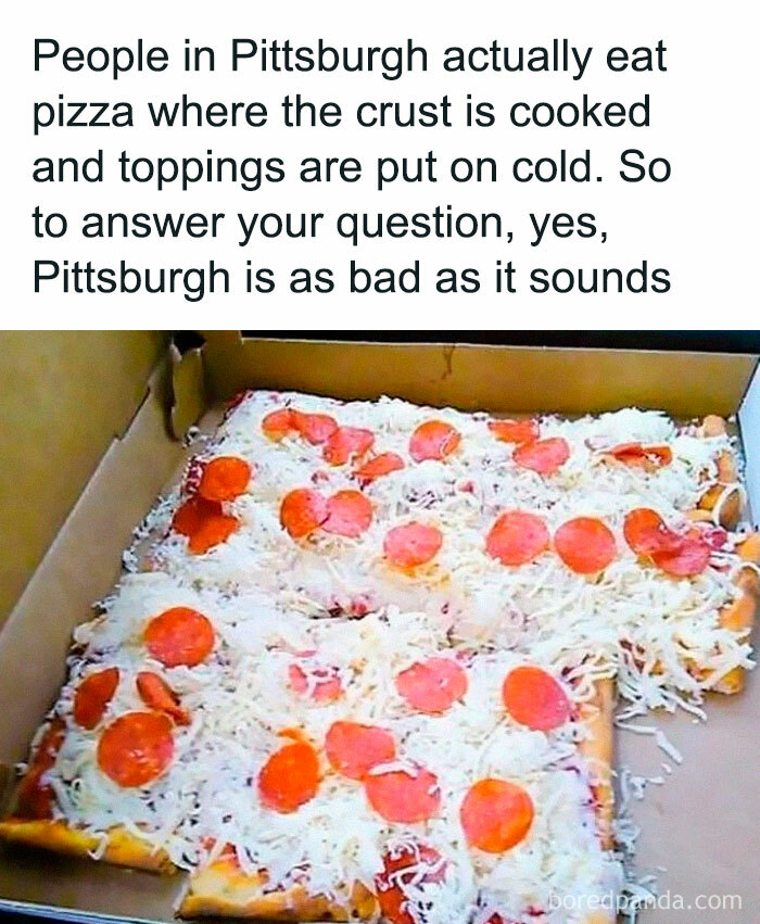 Pizza with cooked crust and cold toppings in a box, illustrating a funny meme about Pittsburgh food habits.