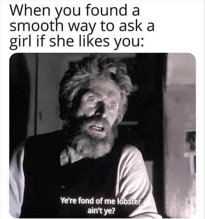 Man with disheveled hair and beard saying a funny smooth line in a meme about asking if a girl likes you, funniest memes.