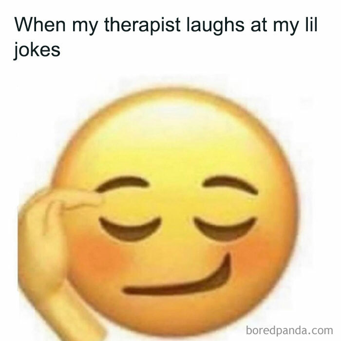 Sarcastic meme showing a smug emoji with the text when my therapist laughs at my lil jokes, perfect for cynics.