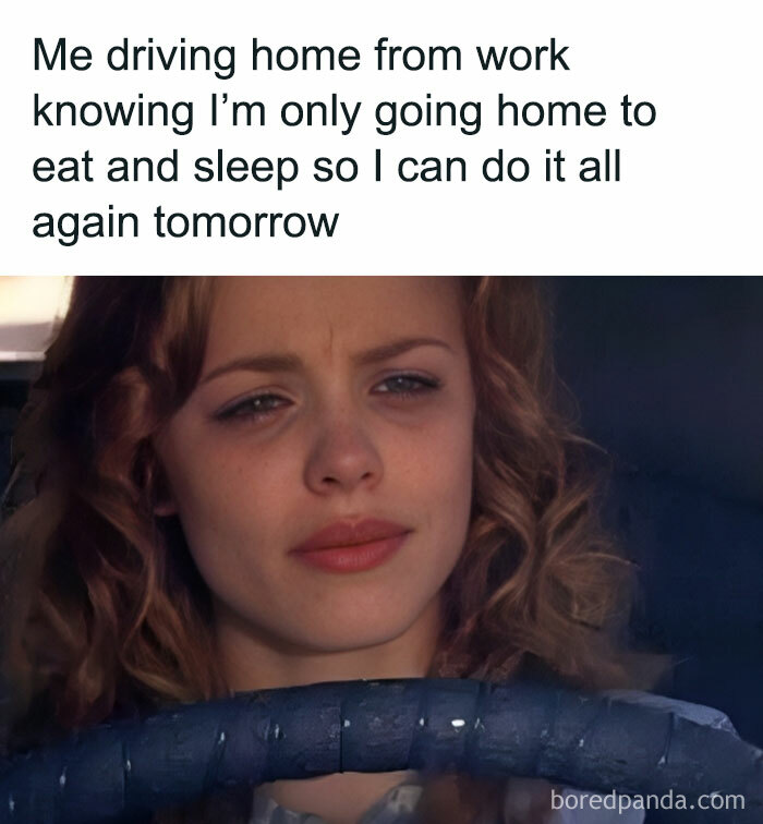 Woman driving car with a tired expression, relatable funny post about going home to eat and sleep for next day routine.