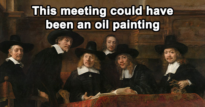 50 Hilarious Classical Art Memes That Deserve A Museum Of Their Own (New Pics)
