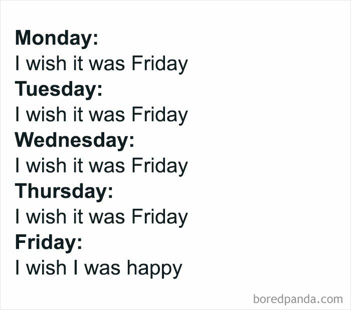Funny meme showing the days of the week with repeated wish for Friday, reflecting relatable therapy memes humor.