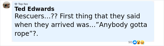Comment from Ted Edwards questioning rescuers about needing a rope, related to tourist trapped inside active volcano incident.