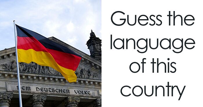 “Are You Smarter Than Your Friends?”: Prove It By Guessing At Least 18/23 Languages In This Geography Quiz