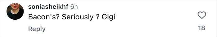 Comment on social media expressing outrage about Gigi Hadid sharing her daughter Khai's breakfast menu featuring bacon. Comment on social media expressing outrage about Gigi Hadid sharing her daughter Khai's breakfast menu featuring bacon.