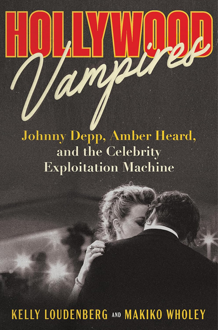 Hollywood Vampires book cover featuring Johnny Depp and Amber Heard with a focus on celebrity exploitation and trial juror insights.