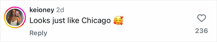 Comment on social media post reading Looks just like Chicago with a smiling face emoji, expressing admiration in a casual tone.