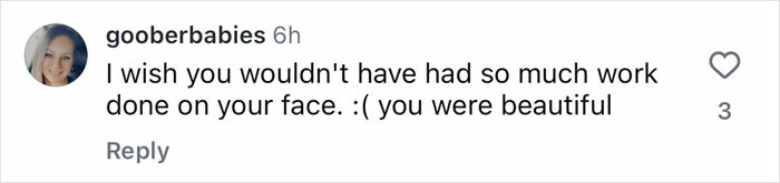 User comment on social media expressing regret about plastic surgeries, saying face was beautiful without work done.