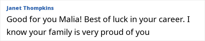 Comment praising Malia with well wishes and mentioning family pride amid reactions to dropping last name. Comment praising Malia with well wishes and mentioning family pride amid reactions to dropping last name.