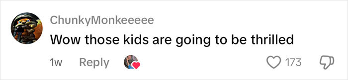 Comment from user ChunkyMonkeeeee sarcastically stating kids will be thrilled, related to mom&rsquo;s insulting birthday gift backlash.