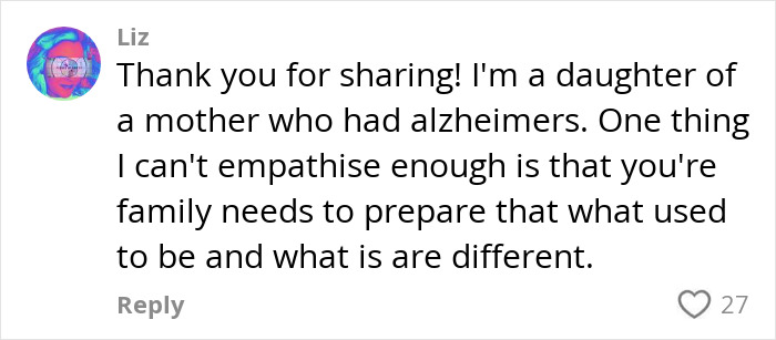 Comment from Liz sharing her perspective as a daughter of a mother with early-onset Alzheimer's, discussing family preparedness.