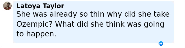 Comment from Latoya Taylor discussing Nicole Scherzinger&rsquo;s drastic transformation and possible Ozempic side effects.