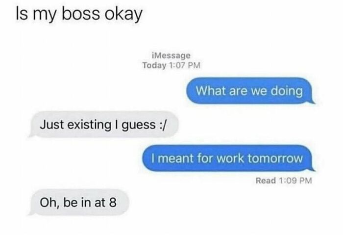 Text message conversation showing a person confused about work plans, fitting the times people saw something that made them go hmmm.