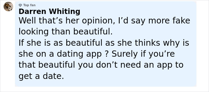 Comment by Darren Whiting questioning the authenticity and dating app use of a woman allegedly banned for being too beautiful.