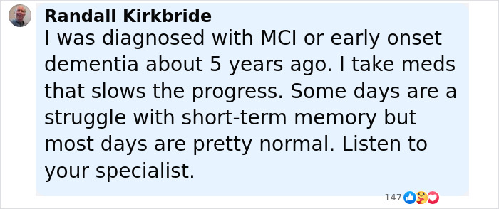 Comment by Randall Kirkbride about living with early-onset dementia and managing symptoms with medication and specialist care.