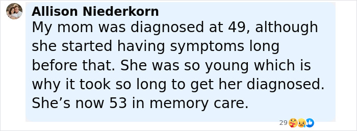 Comment from Allison Niederkorn about her single mom with early-onset Alzheimer's now 53 in memory care.