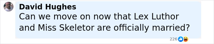 Comment from David Hughes joking about Lex Luthor and Miss Skeletor getting married, sparking laughs online.