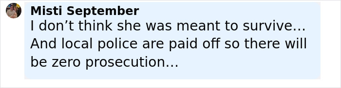 Comment by Misti September expressing doubt about model's survival and alleging local police corruption.