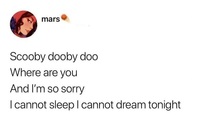 Text post with a user named mars sharing a twist on Scooby Doo lyrics that prompts a hmmm reaction.