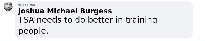 Comment by Joshua Michael Burgess expressing the need for TSA to improve training of personnel on airport security.