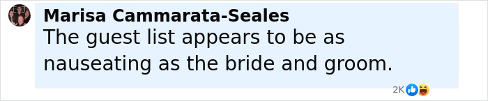 Comment about guest list being as nauseating as bride and groom, related to weird rules Jeff Bezos and Lauren Sánchez impose on guests. Comment about guest list being as nauseating as bride and groom, related to weird rules Jeff Bezos and Lauren Sánchez impose on guests.