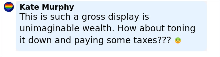 User comment criticizing wealth and taxes, displayed in a social media post with a light blue background and black text.