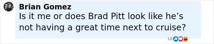 Comment by Brian Gomez questioning if Brad Pitt looks unhappy next to Tom Cruise, sparking botox rumors and F1 premiere buzz.
