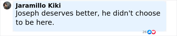 Comment from Jaramillo Kiki stating Joseph deserves better and did not choose to be at the event related to Arnold Schwarzenegger’s look-alike love child. Comment from Jaramillo Kiki stating Joseph deserves better and did not choose to be at the event related to Arnold Schwarzenegger’s look-alike love child.