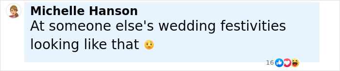 Comment by Michelle Hanson with emoji, joking about someone&rsquo;s outfit at a wedding looking unusual or attention-grabbing.