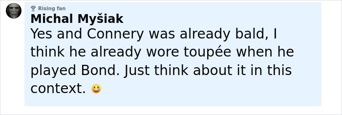 Comment by Michal My&scaron;iak discussing Sean Connery's baldness and use of a toupee while playing James Bond in an online forum.