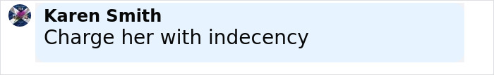 Comment by Karen Smith saying "Change her with indecency" on a light blue background.