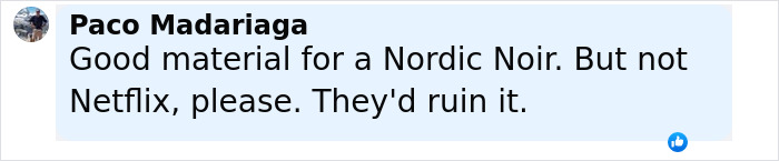 Comment by Paco Madariaga discussing Nordic Noir genre, expressing preference against Netflix adaptation to avoid ruining it.