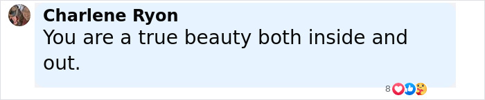 Comment from Charlene Ryon praising someone as a true beauty inside and out in a social media post.