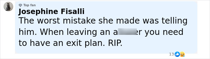 Comment from a social media user expressing grief and advice about having an exit plan when leaving an abusive partner.