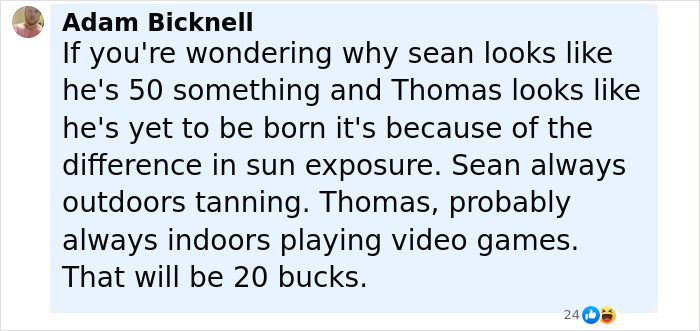 Comment by Adam Bicknell explaining Sean Connery and Thomas looking different at same age due to sun exposure and lifestyle.