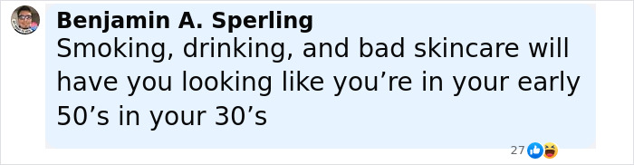 Comment by Benjamin A. Sperling humorously discussing aging and bad skincare habits related to appearance at different ages.