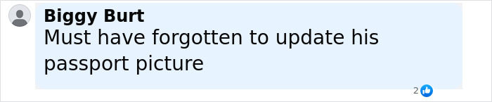 Comment by Biggy Burt reading must have forgotten to update his passport picture in a social media post about a man with face tattoos. Comment by Biggy Burt reading must have forgotten to update his passport picture in a social media post about a man with face tattoos.