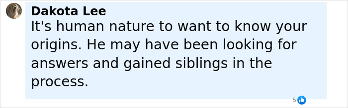 Comment from Dakota Lee discussing human nature and finding birth family after being abandoned as a baby in a plastic bag.