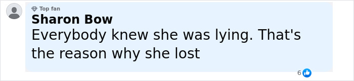 Comment from Sharon Bow labeled Top Fan, stating her opinion about lying and losing in a court case.