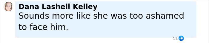 Comment by Dana Lashell Kelley saying she was too ashamed to face him, related to man abandoned as baby meeting birth family.