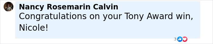 Comment congratulating Nicole Scherzinger on her Tony Award win, mentioning her drastic transformation and possible Ozempic side effect.