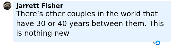 Comment from Jarrett Fisher defending an 18-year age gap with his girlfriend amid backlash on social media.