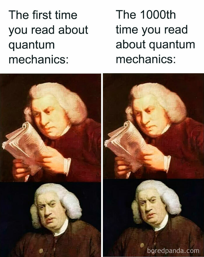 Man reading a book first confused then unimpressed, illustrating physics is fun with quantum mechanics memes.