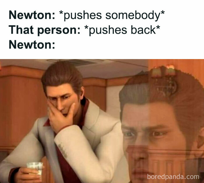 Animated man in white jacket, looking confused and reflective, illustrating a witty physics meme about Newton and forces.